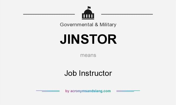 What does JINSTOR mean? It stands for Job Instructor