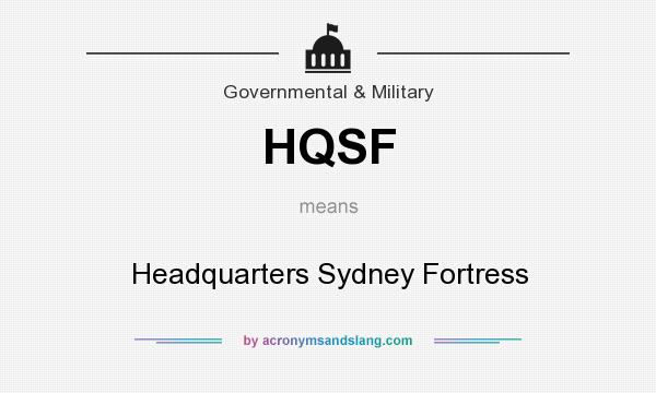 What does HQSF mean? It stands for Headquarters Sydney Fortress