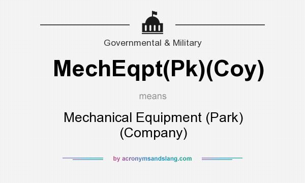 What does MechEqpt(Pk)(Coy) mean? It stands for Mechanical Equipment (Park) (Company)