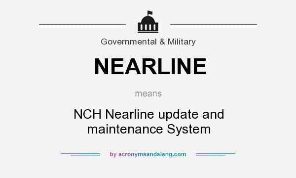 What does NEARLINE mean? It stands for NCH Nearline update and maintenance System