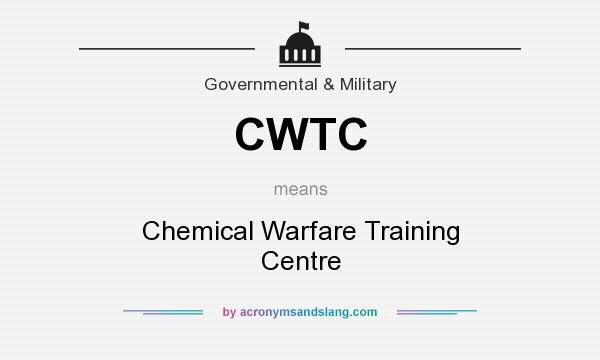 What does CWTC mean? It stands for Chemical Warfare Training Centre