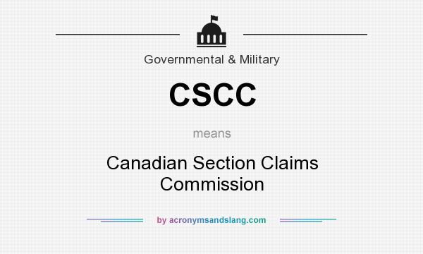 What does CSCC mean? It stands for Canadian Section Claims Commission