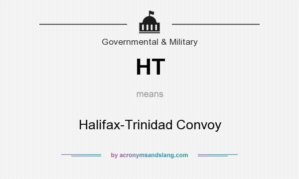 What does HT mean? It stands for Halifax-Trinidad Convoy