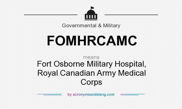 What does FOMHRCAMC mean? It stands for Fort Osborne Military Hospital, Royal Canadian Army Medical Corps