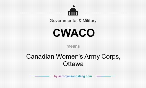 What does CWACO mean? It stands for Canadian Women`s Army Corps, Ottawa