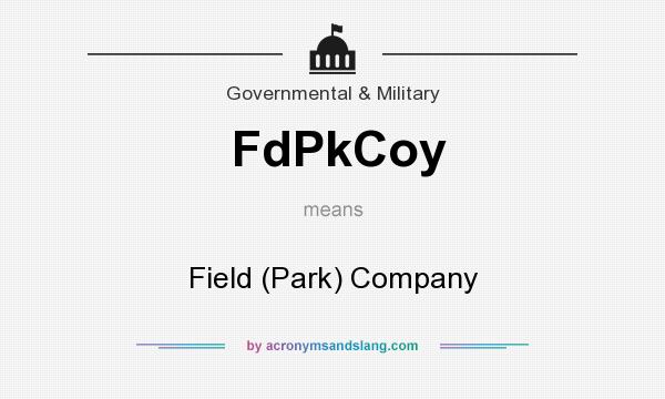 What does FdPkCoy mean? It stands for Field (Park) Company