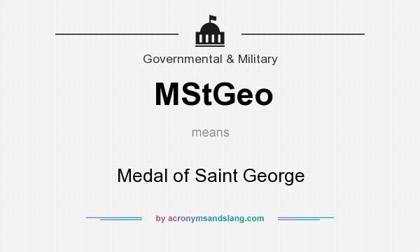 What does MStGeo mean? It stands for Medal of Saint George