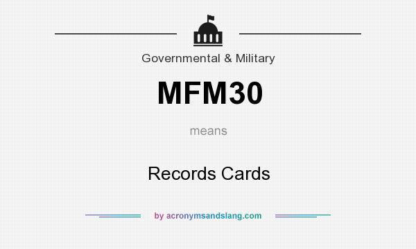 What does MFM30 mean? It stands for Records Cards