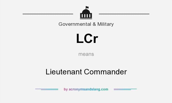 What does LCr mean? It stands for Lieutenant Commander