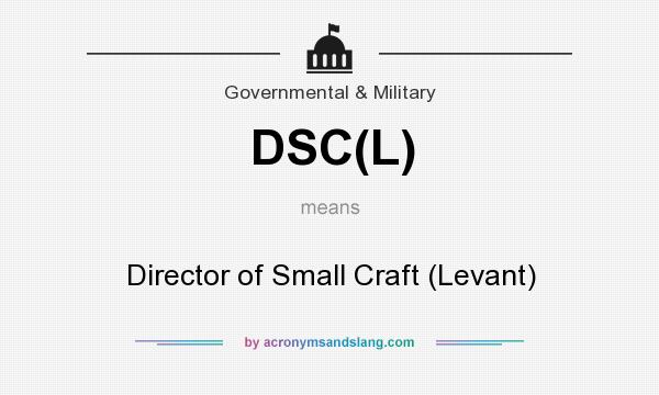 What does DSC(L) mean? It stands for Director of Small Craft (Levant)