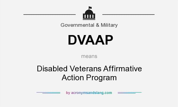 What does DVAAP mean? It stands for Disabled Veterans Affirmative Action Program