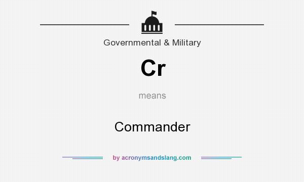 What does Cr mean? It stands for Commander