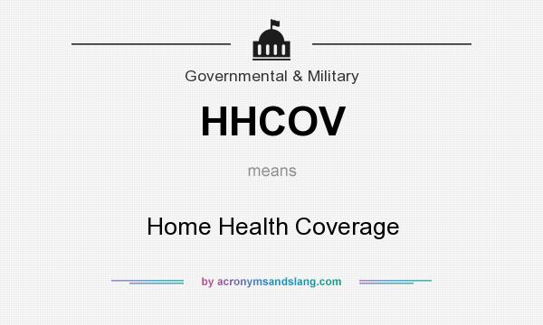 What does HHCOV mean? It stands for Home Health Coverage