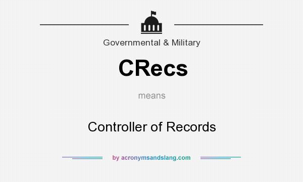 What does CRecs mean? It stands for Controller of Records