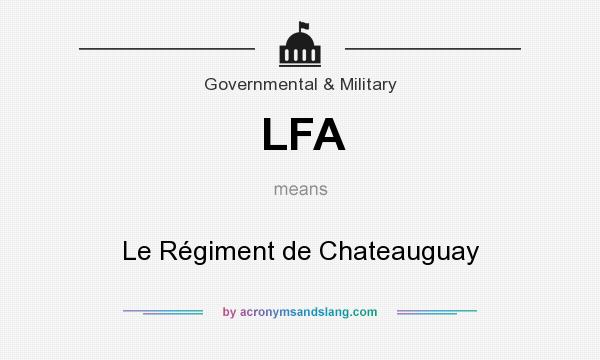 What does LFA mean? It stands for Le Régiment de Chateauguay