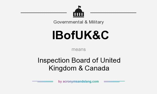 What does IBofUK&C mean? It stands for Inspection Board of United Kingdom & Canada