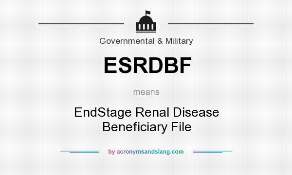 What does ESRDBF mean? It stands for EndStage Renal Disease Beneficiary File