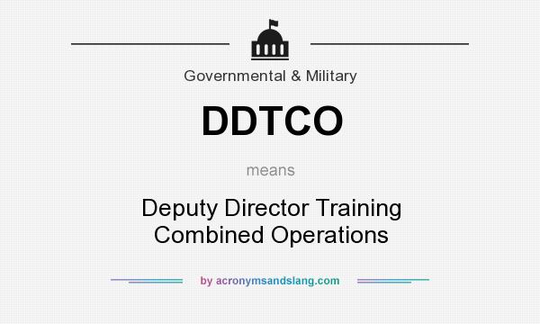 What does DDTCO mean? It stands for Deputy Director Training Combined Operations