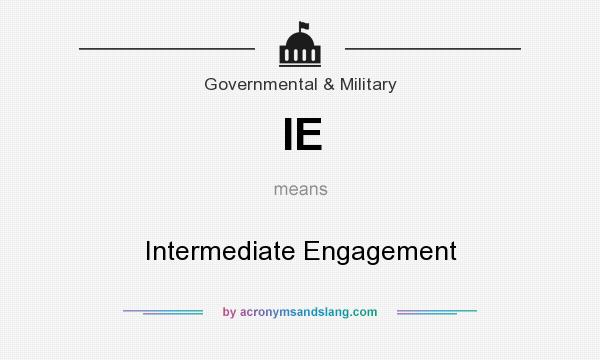 What does IE mean? It stands for Intermediate Engagement