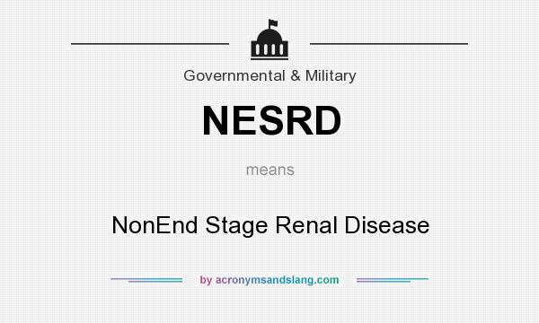 What does NESRD mean? It stands for NonEnd Stage Renal Disease