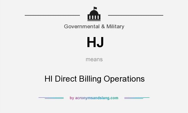 What does HJ mean? It stands for HI Direct Billing Operations