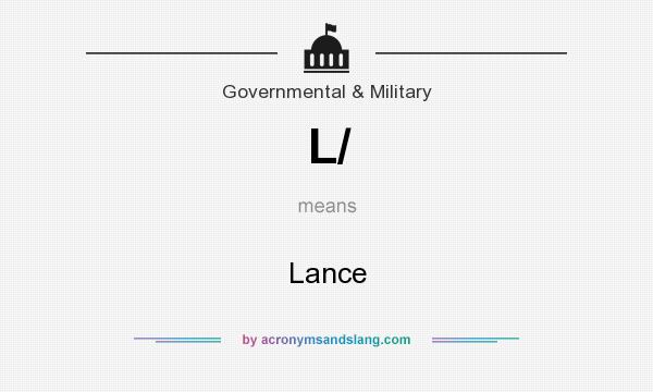 What does L/ mean? It stands for Lance