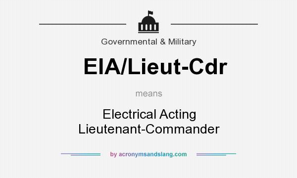 What does ElA/Lieut-Cdr mean? It stands for Electrical Acting Lieutenant-Commander