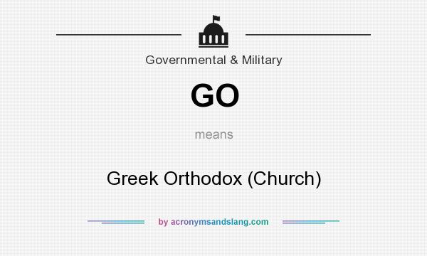 What does GO mean? It stands for Greek Orthodox (Church)