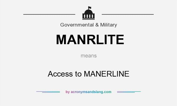 What does MANRLITE mean? It stands for Access to MANERLINE