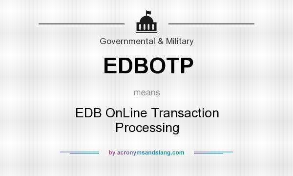 What does EDBOTP mean? It stands for EDB OnLine Transaction Processing