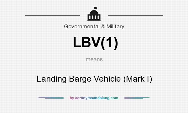 What does LBV(1) mean? It stands for Landing Barge Vehicle (Mark I)