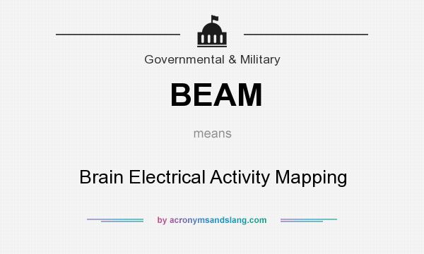 What does BEAM mean? It stands for Brain Electrical Activity Mapping