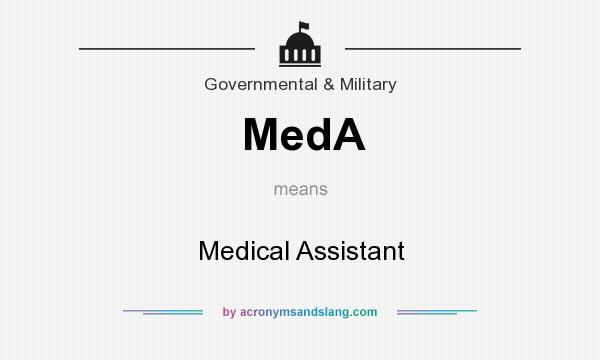What does MedA mean? It stands for Medical Assistant