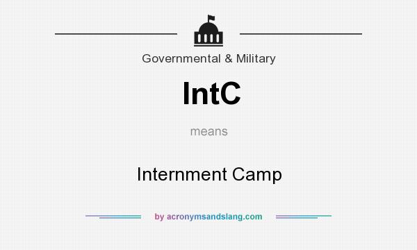 What does IntC mean? It stands for Internment Camp