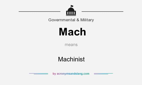 What does Mach mean? It stands for Machinist