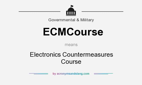 What does ECMCourse mean? It stands for Electronics Countermeasures Course