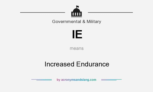 What does IE mean? It stands for Increased Endurance