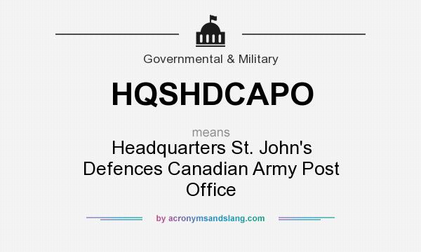 What does HQSHDCAPO mean? It stands for Headquarters St. John`s Defences Canadian Army Post Office