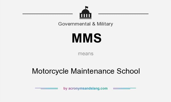 What does MMS mean? It stands for Motorcycle Maintenance School