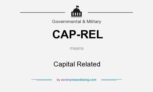 What does CAP-REL mean? It stands for Capital Related