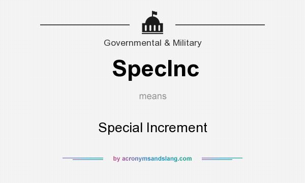 What does SpecInc mean? It stands for Special Increment