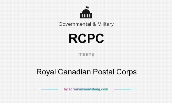 What does RCPC mean? It stands for Royal Canadian Postal Corps