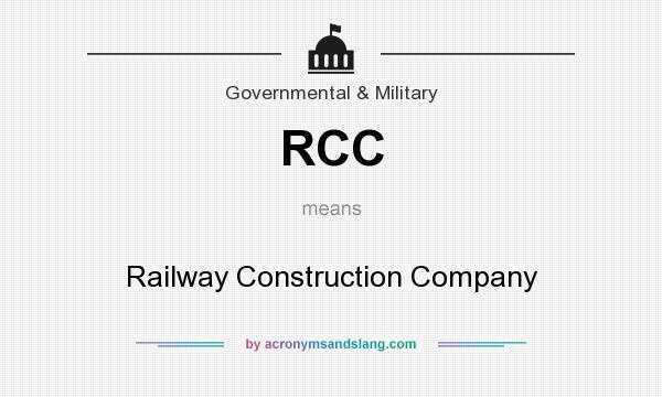 What does RCC mean? It stands for Railway Construction Company