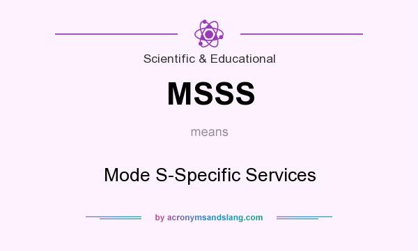 What does MSSS mean? It stands for Mode S-Specific Services