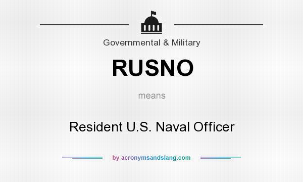 What does RUSNO mean? It stands for Resident U.S. Naval Officer
