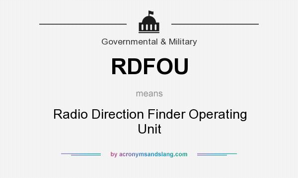 What does RDFOU mean? It stands for Radio Direction Finder Operating Unit