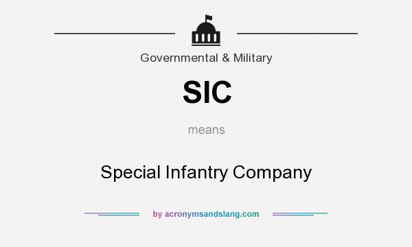 What does SIC mean? It stands for Special Infantry Company