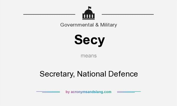 What does Secy mean? It stands for Secretary, National Defence