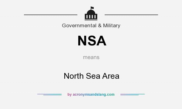 What does NSA mean? It stands for North Sea Area