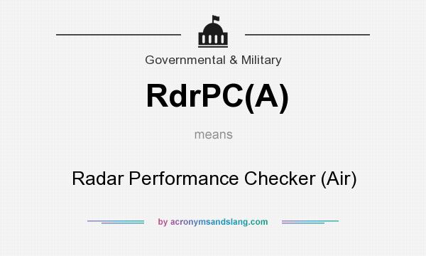 What does RdrPC(A) mean? It stands for Radar Performance Checker (Air)